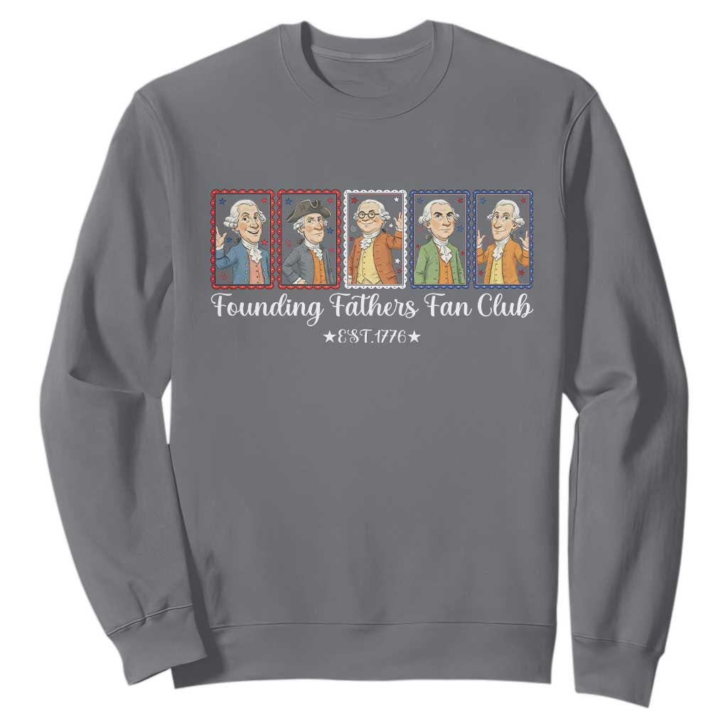 Funny Founding Fathers Fan Club Patriotic History Sweatshirt TS12 Charcoal Print Your Wear