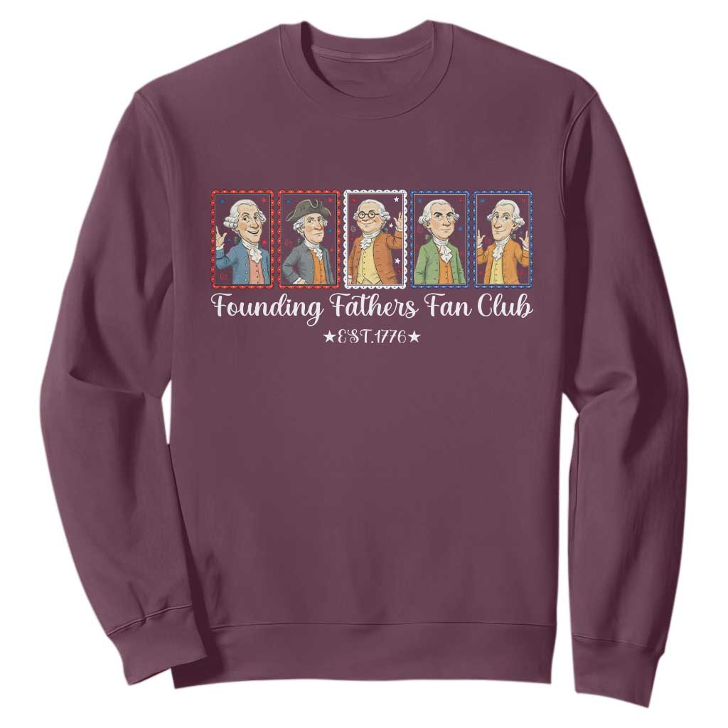 Funny Founding Fathers Fan Club Patriotic History Sweatshirt TS12 Maroon Print Your Wear
