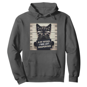 Funny Bad Cat Attitude Hoodie In My Defense I Was Left Unsupervised TS12 Dark Heather Print Your Wear