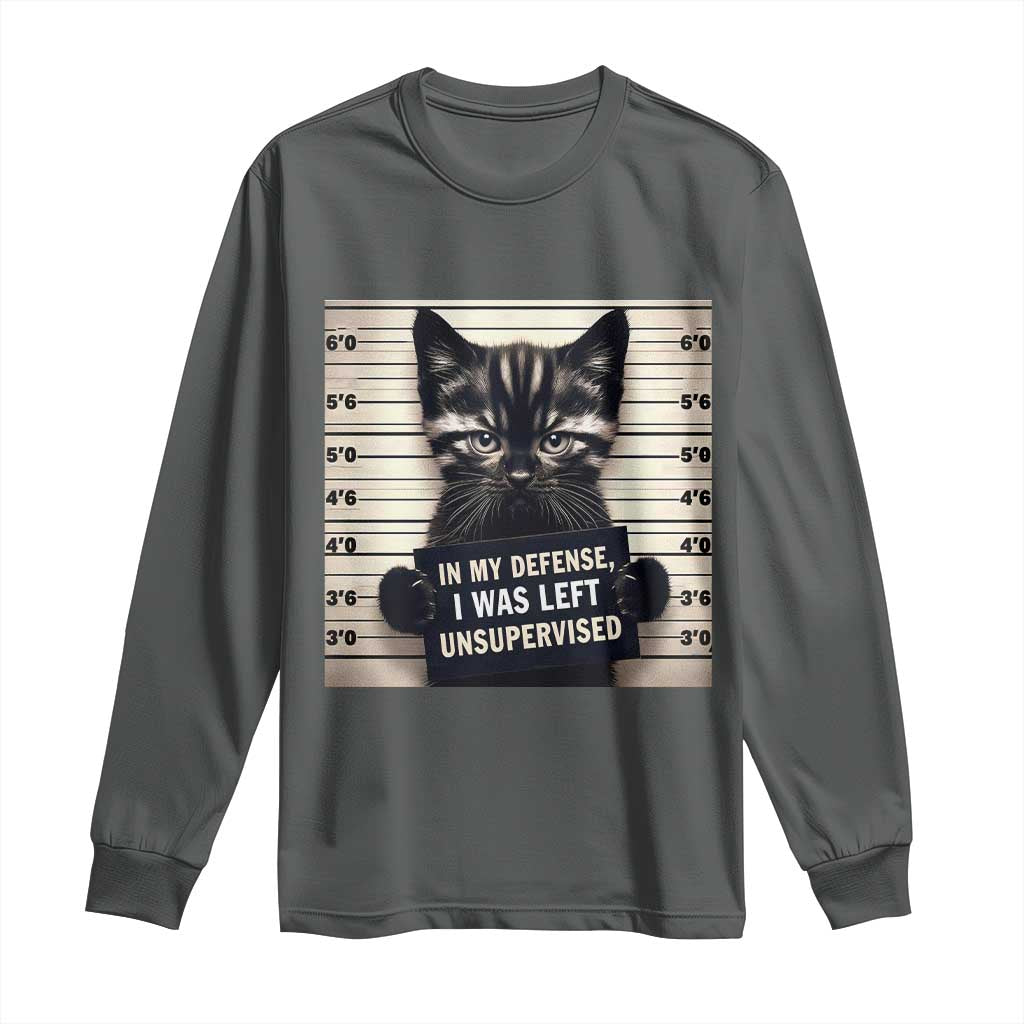 Funny Bad Cat Attitude Long Sleeve Shirt In My Defense I Was Left Unsupervised TS12 Dark Heather Print Your Wear