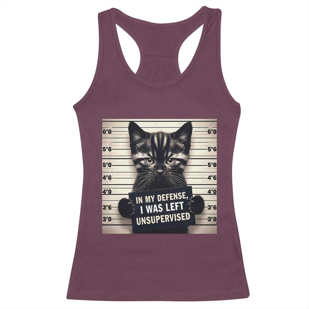 Funny Bad Cat Attitude Racerback Tank Top In My Defense I Was Left Unsupervised TS12 Maroon Print Your Wear