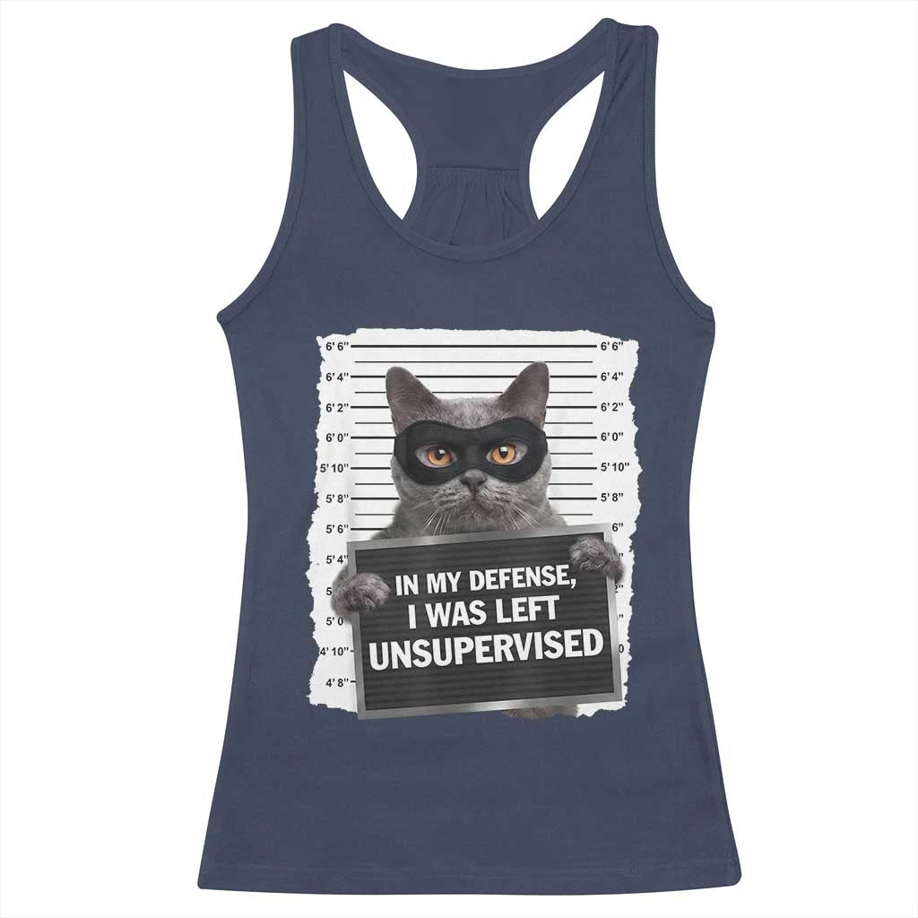 Funny Cat Mugshot Racerback Tank Top In My Defense I Was Left Unsupervised TS12 Navy Print Your Wear