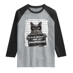 Funny Cat Mugshot Raglan Shirt In My Defense I Was Left Unsupervised TS12 Heather Gray Black Print Your Wear