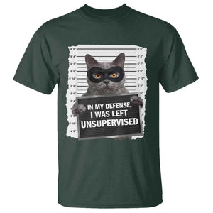 Funny Cat Mugshot T Shirt In My Defense I Was Left Unsupervised TS12 Dark Forest Green Print Your Wear