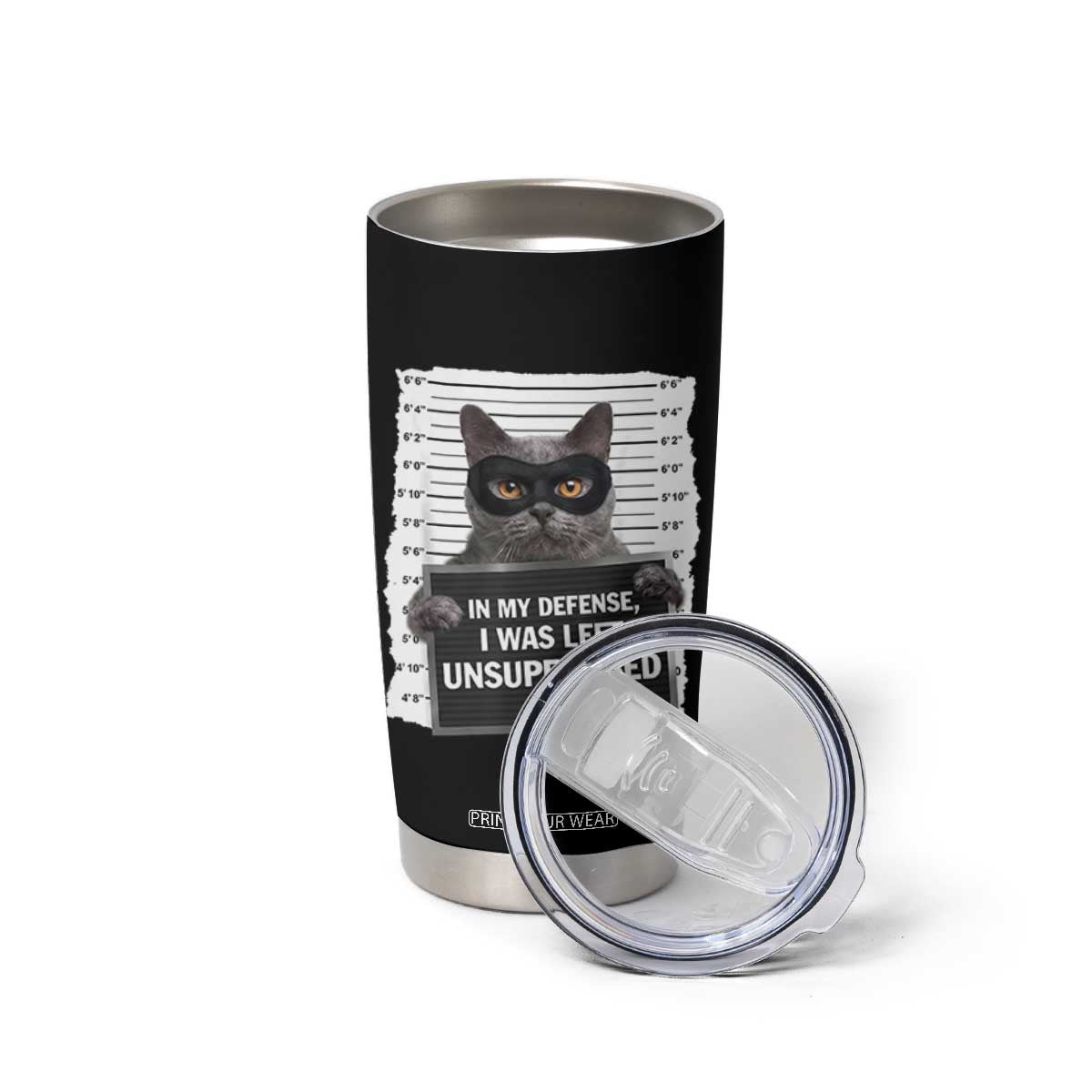 Funny Cat Mugshot Tumbler Cup In My Defense I Was Left Unsupervised TS12 Print Your Wear