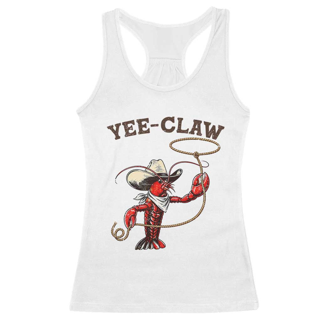 Yee Claw Racerback Tank Top Funny Crawfish Cajun Seafood Festival TS12 White Print Your Wear