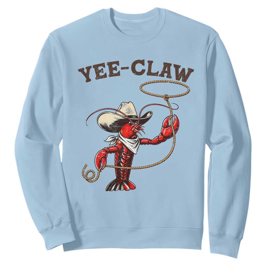 Yee Claw Sweatshirt Funny Crawfish Cajun Seafood Festival TS12 Light Blue Print Your Wear