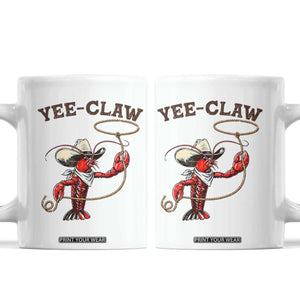 Yee Claw Coffee Mug Funny Crawfish Cajun Seafood Festival TS12 White Print Your Wear
