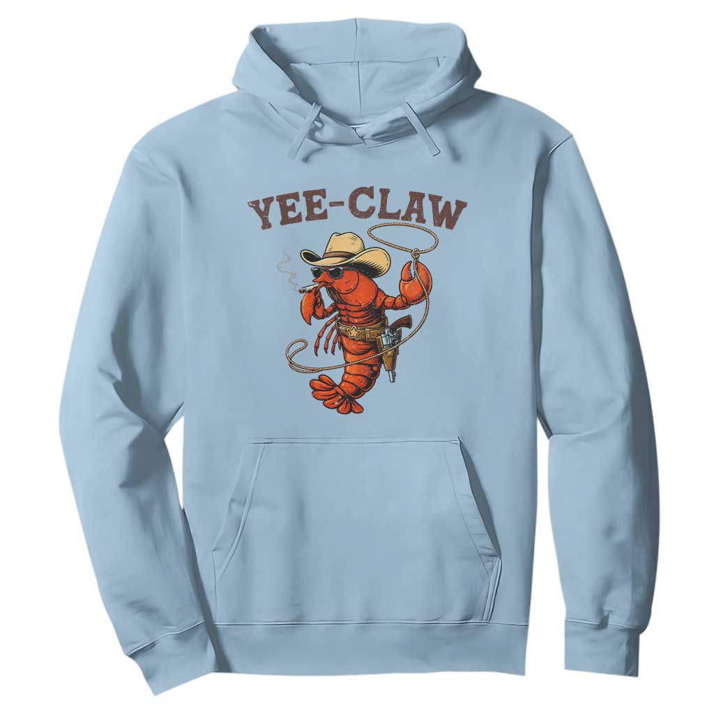 Yee Claw Southern Crawfish Hoodie Funny Seafood Party Graphic TS12 Light Blue Print Your Wear