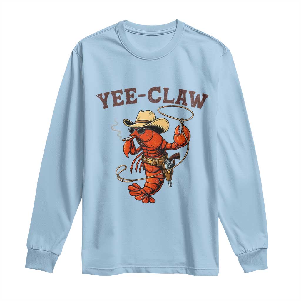 Yee Claw Southern Crawfish Long Sleeve Shirt Funny Seafood Party Graphic TS12 Light Blue Print Your Wear