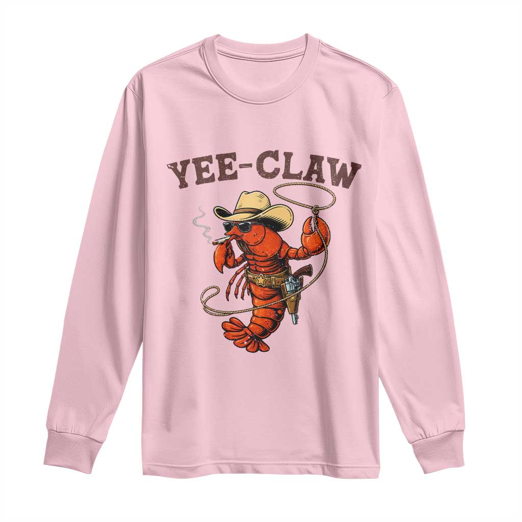 Yee Claw Southern Crawfish Long Sleeve Shirt Funny Seafood Party Graphic TS12 Light Pink Print Your Wear