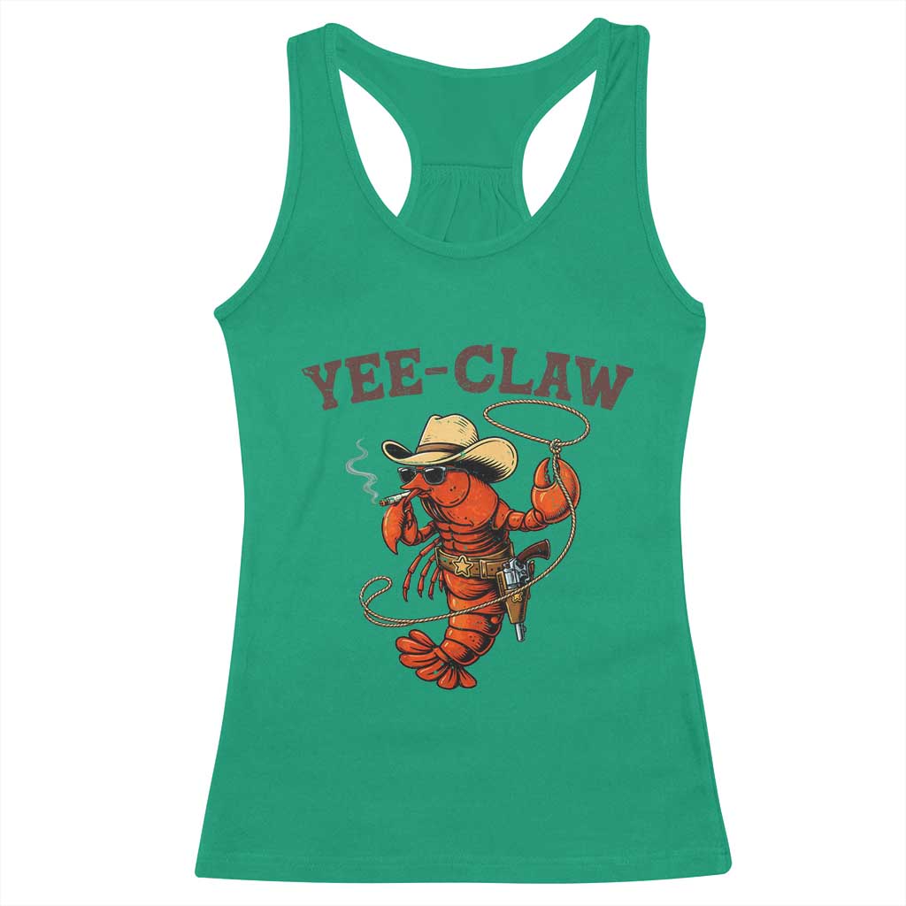 Yee Claw Southern Crawfish Racerback Tank Top Funny Seafood Party Graphic TS12 Irish Green Print Your Wear