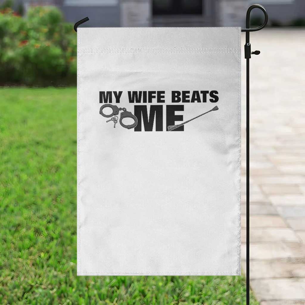 Funny Sarcastic Husband Garden Flag My Wife Beats Me TS12 Print Your Wear