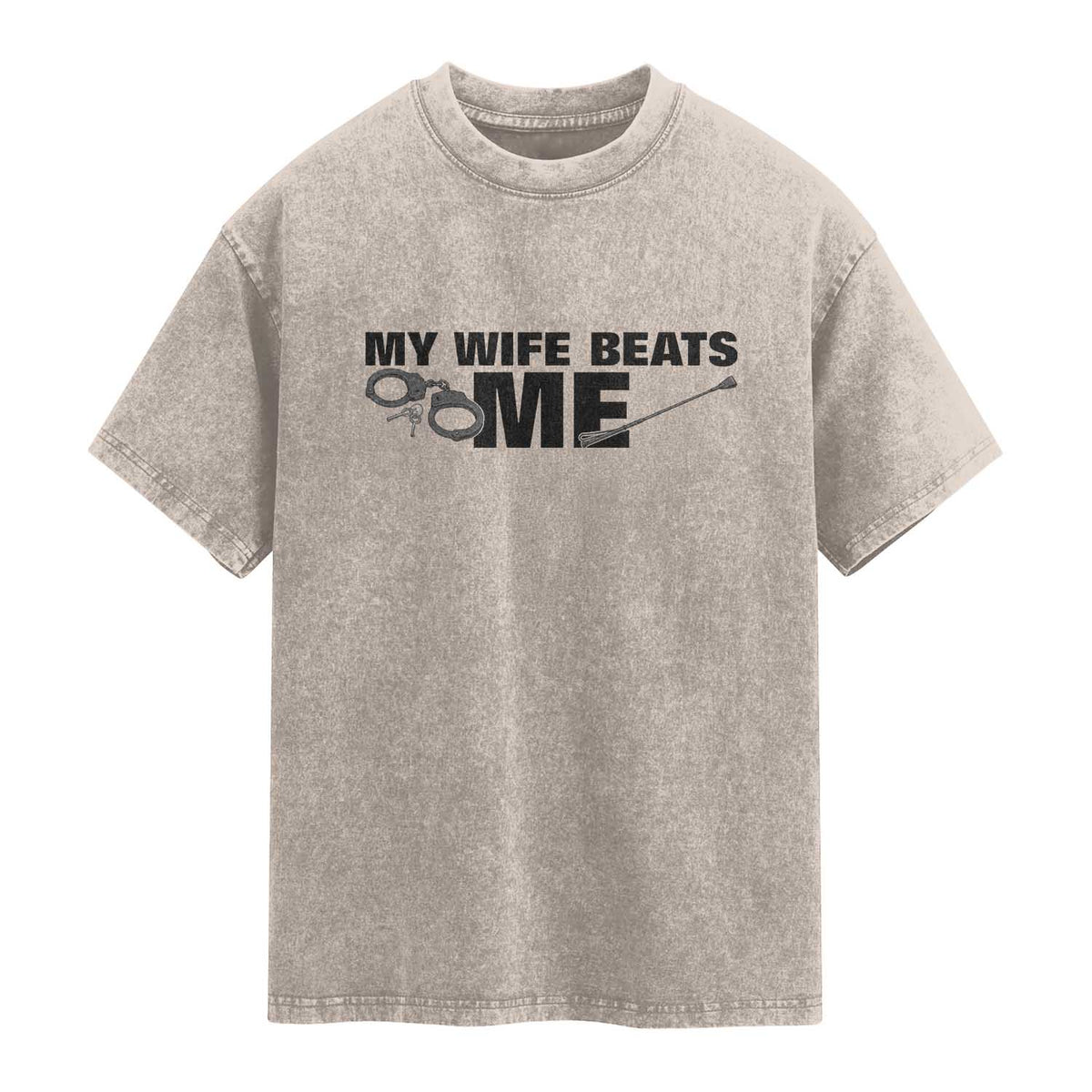 Funny Sarcastic Husband Washed Cotton T-Shirt My Wife Beats Me