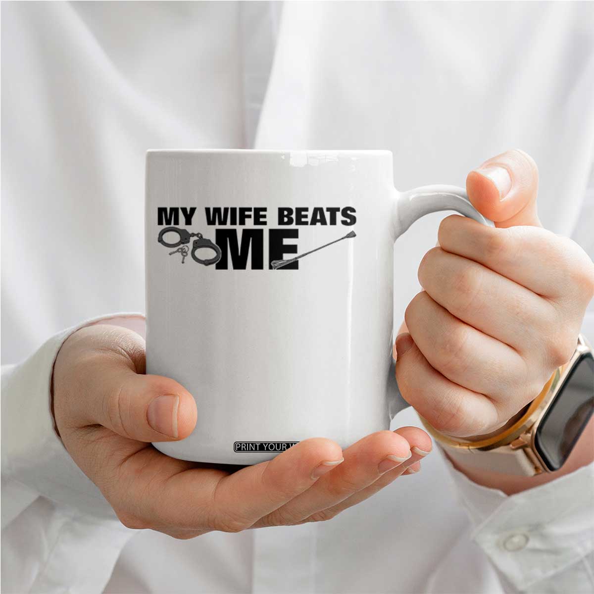 Funny Sarcastic Husband Coffee Mug My Wife Beats Me TS12 Print Your Wear