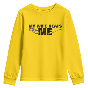 Funny Sarcastic Husband Youth Sweatshirt My Wife Beats Me TS12 Daisy Print Your Wear