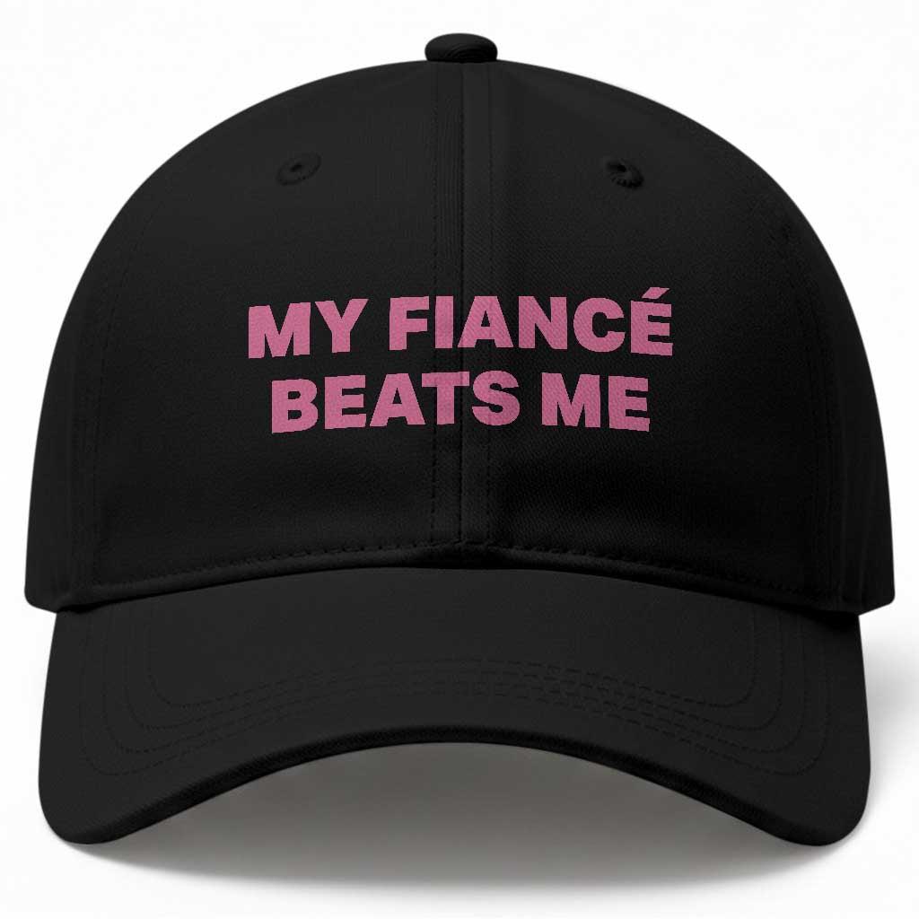 Funny Engagement Gift Baseball Cap My Fiancee Beats Me TS12 Print Your Wear