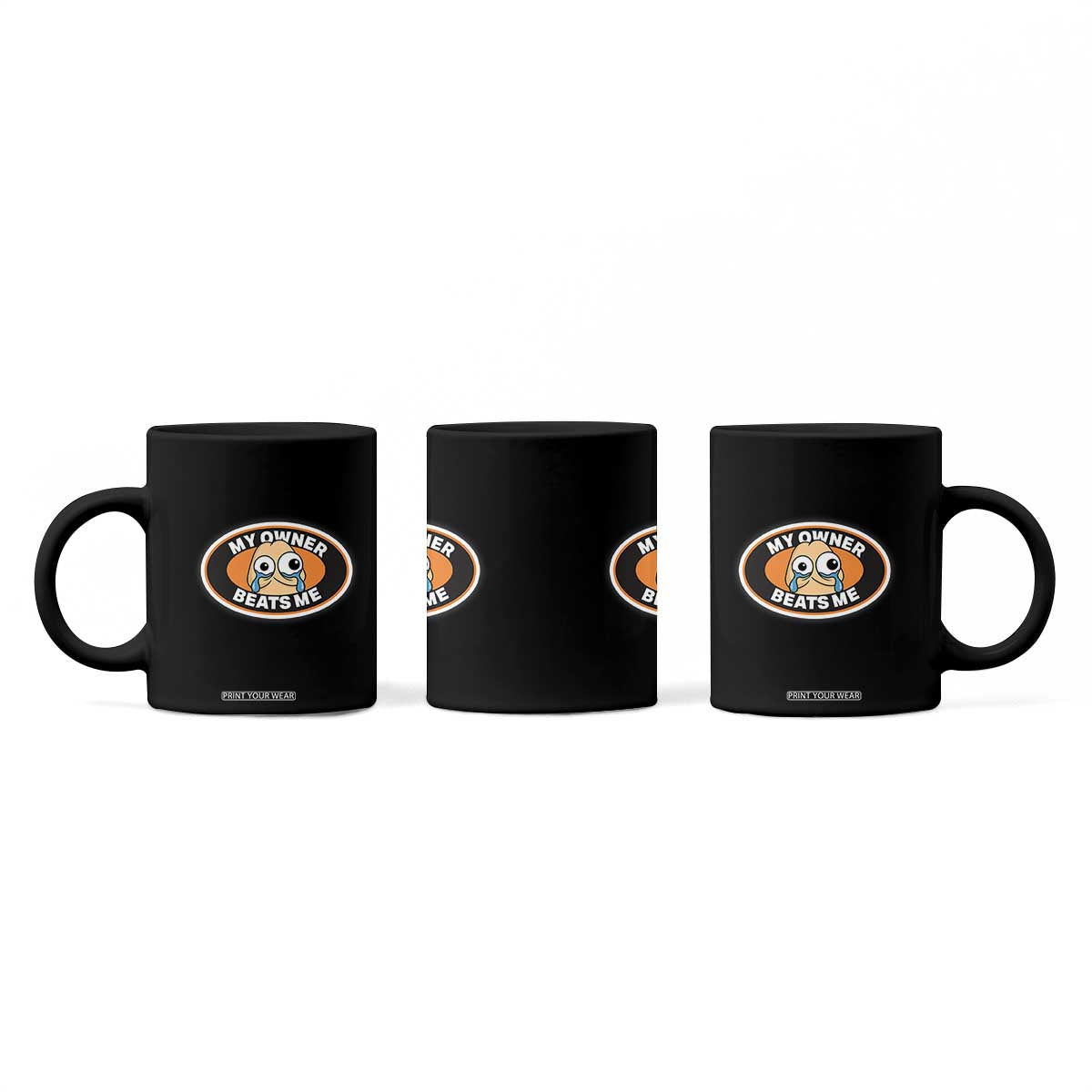 Humorous Dark Humor Coffee Mug My Owner Beats Me TS12 Print Your Wear