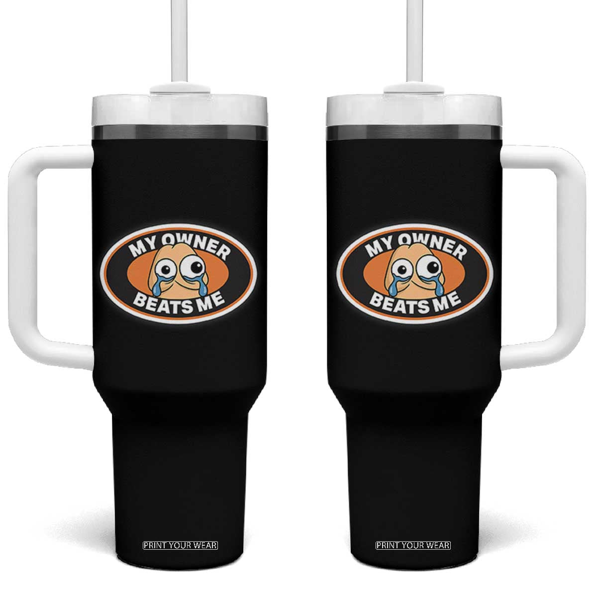 Humorous Dark Humor Tumbler With Handle My Owner Beats Me TS12 One Size: 40 oz Black Print Your Wear