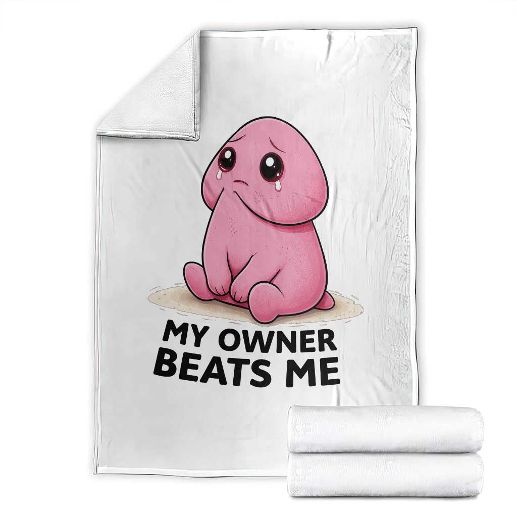Funny Raunchy Meme My Owner Beats Me Throw Blanket Sarcastic Adult Gag Gift TS12 White Print Your Wear
