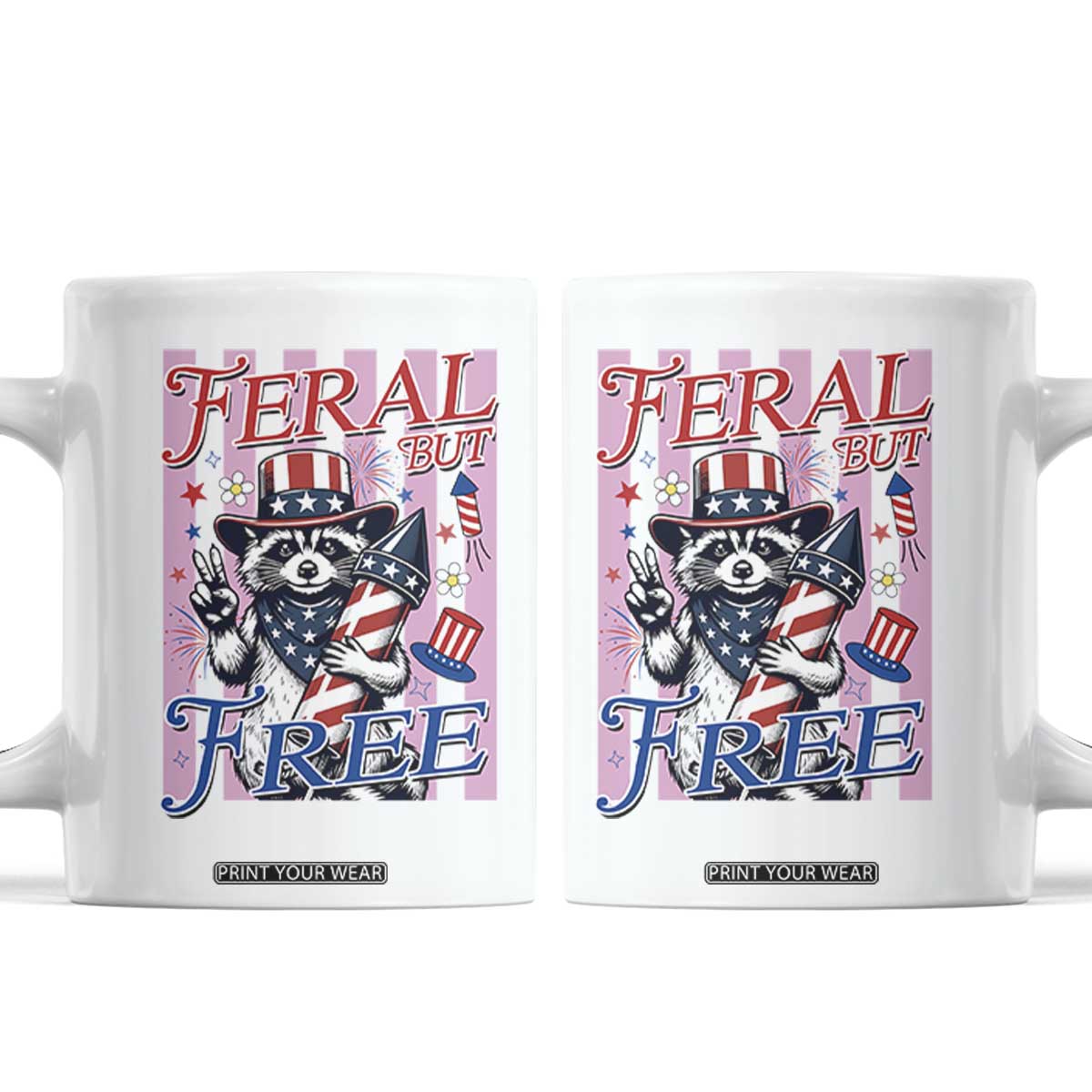 Funny Fourth Of July Raccoon Coffee Mug Feral But Free TS12 White Print Your Wear