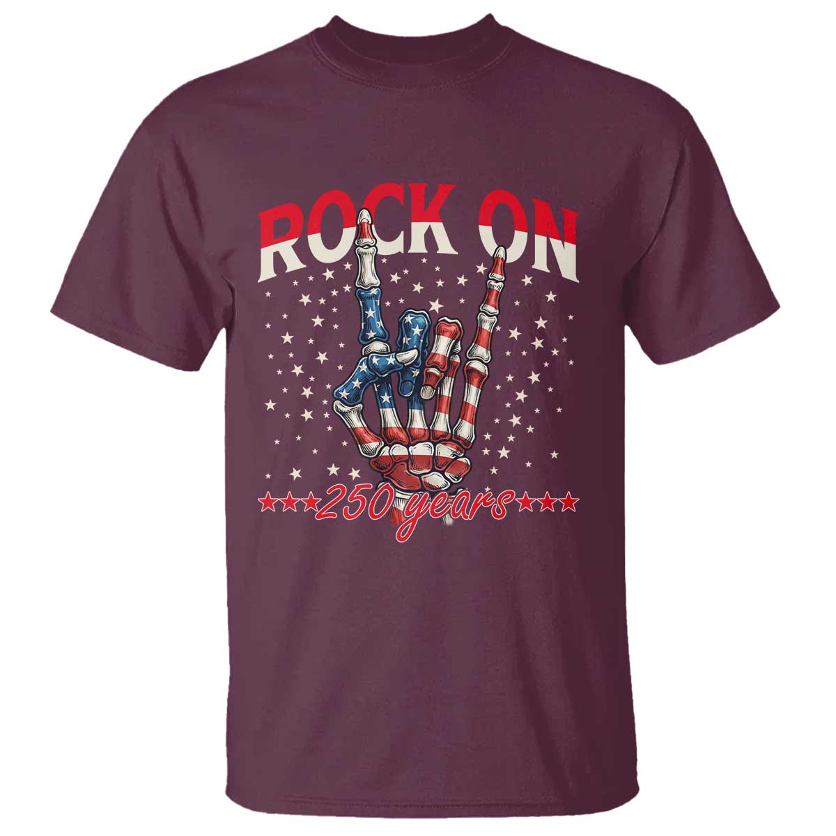 Patriotic Rocker Skeleton Hand T Shirt Rock On 250 Years TS12 Maroon Print Your Wear