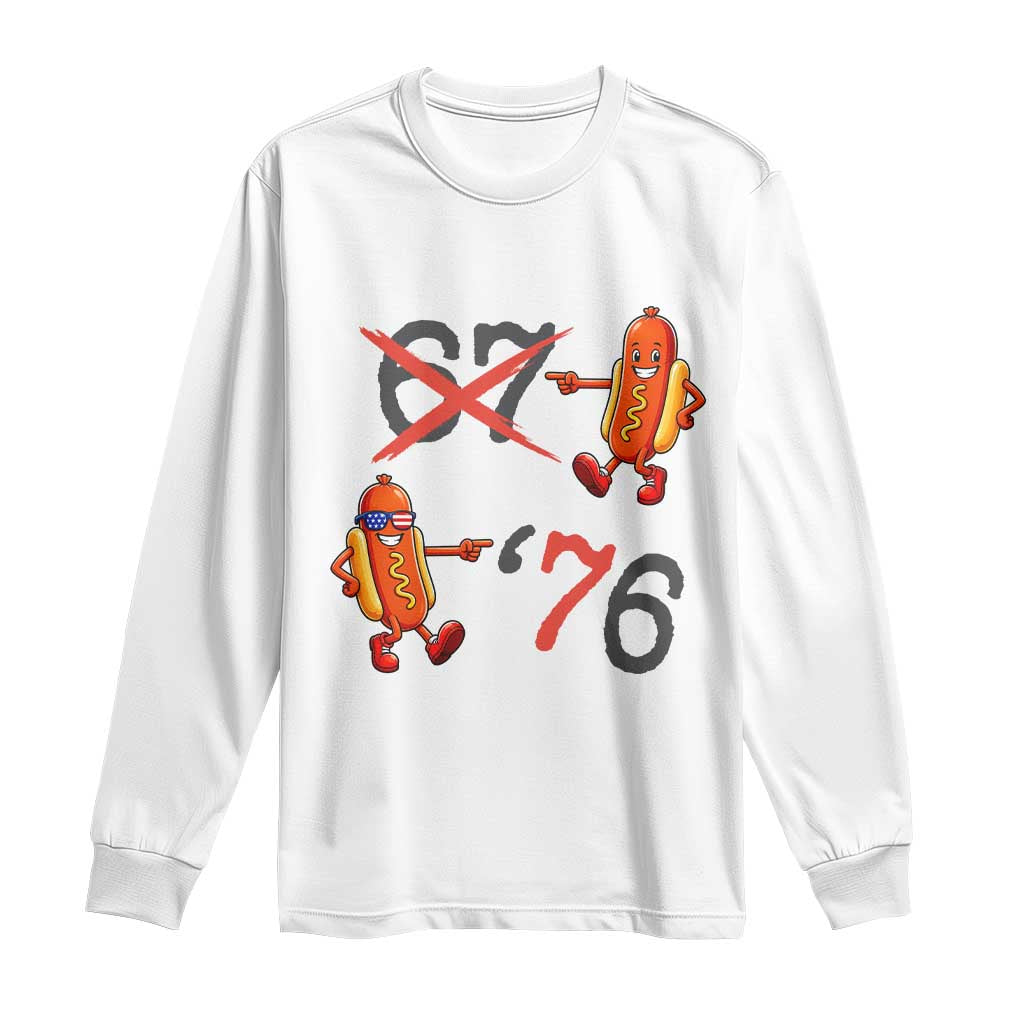 Funny 67 Meme Hot Dog Lover Long Sleeve Shirt USA 250 BBQ Celebration TS12 White Print Your Wear