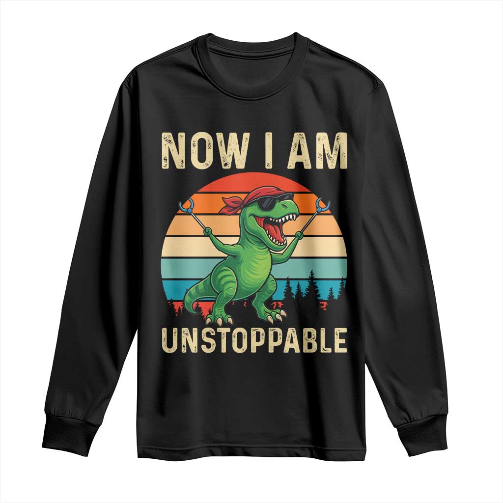 Now I Am Unstoppable Long Sleeve Shirt Funny Mama Saurus Dinosaur TS12 Black Print Your Wear