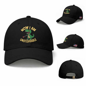 Now I Am Unstoppable Baseball Cap Funny Dinosaur Lovers TS12 Baseball Cap Universal Fit Black Print Your Wear