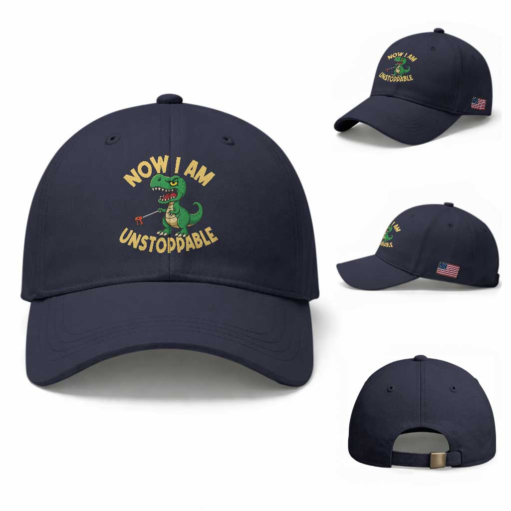 Now I Am Unstoppable Baseball Cap Funny Dinosaur Lovers TS12 Baseball Cap Universal Fit Navy Print Your Wear