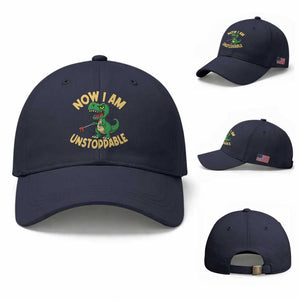 Now I Am Unstoppable Baseball Cap Funny Dinosaur Lovers TS12 Baseball Cap Universal Fit Navy Print Your Wear