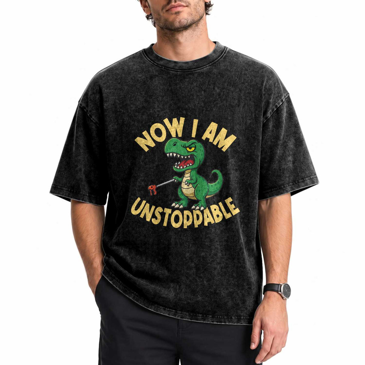 Now I Am Unstoppable Washed Cotton T-Shirt Funny Dinosaur Lovers