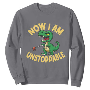 Now I Am Unstoppable Sweatshirt Funny Dinosaur Lovers TS12 Charcoal Print Your Wear