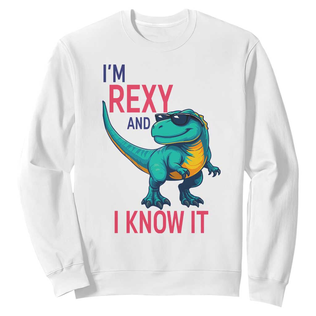 Funny Dinosaur Sweatshirt I Am Rexy And I Know It TS12 White Print Your Wear