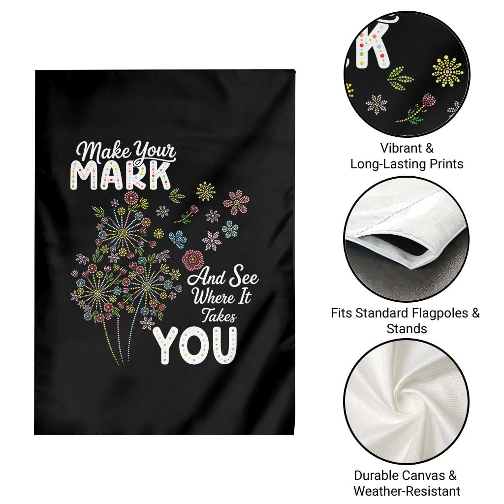 Happy Dot Day Garden Flag Make Your Mark And See Where It Takes You TS12 Print Your Wear