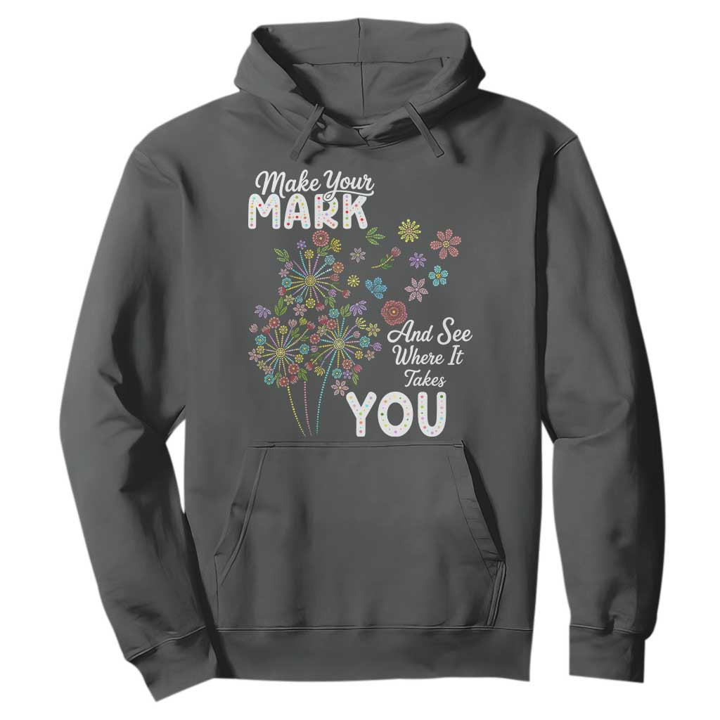 Happy Dot Day Hoodie Make Your Mark And See Where It Takes You TS12 Dark Heather Print Your Wear