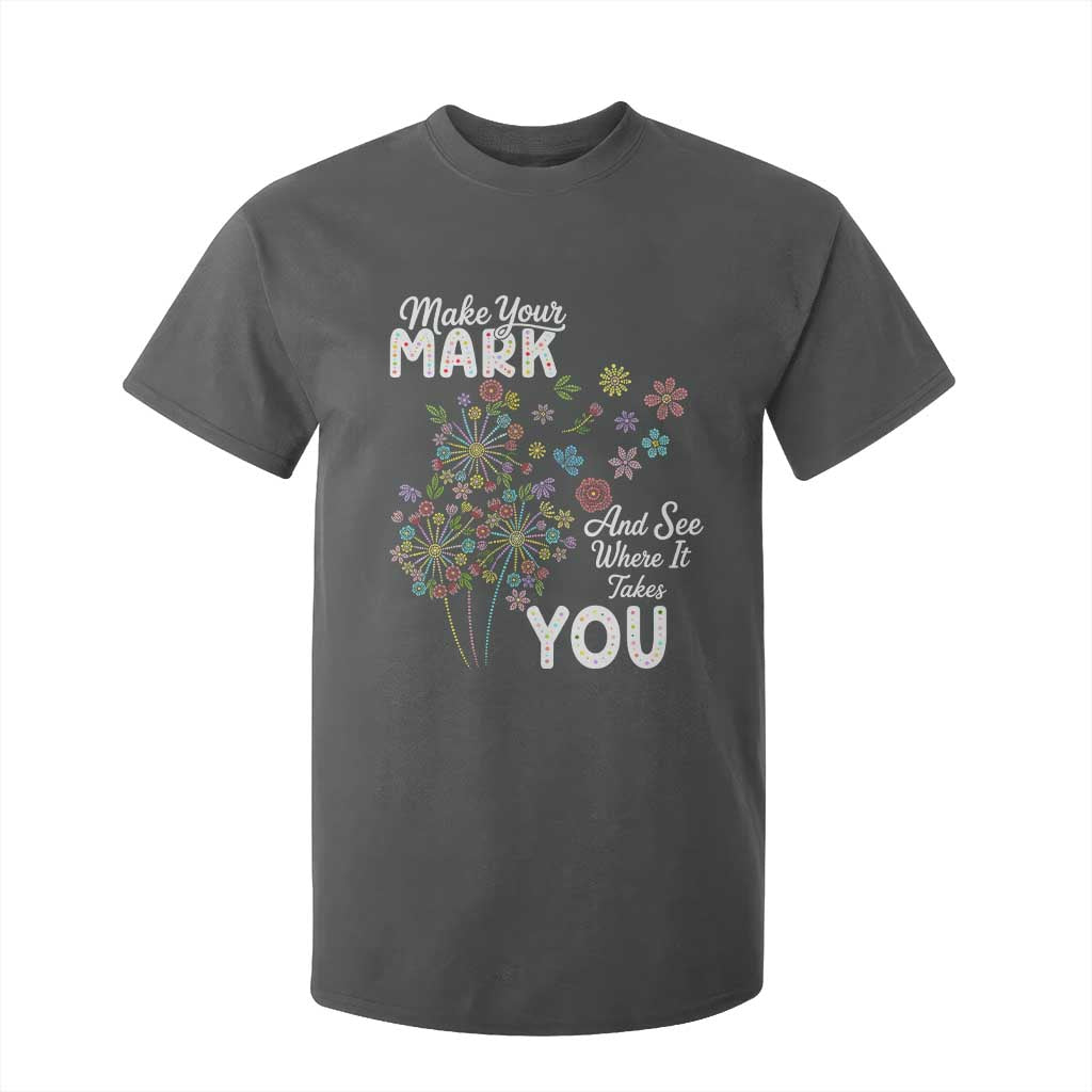 Happy Dot Day T Shirt For Kid Make Your Mark And See Where It Takes You TS12 Dark Heather Print Your Wear