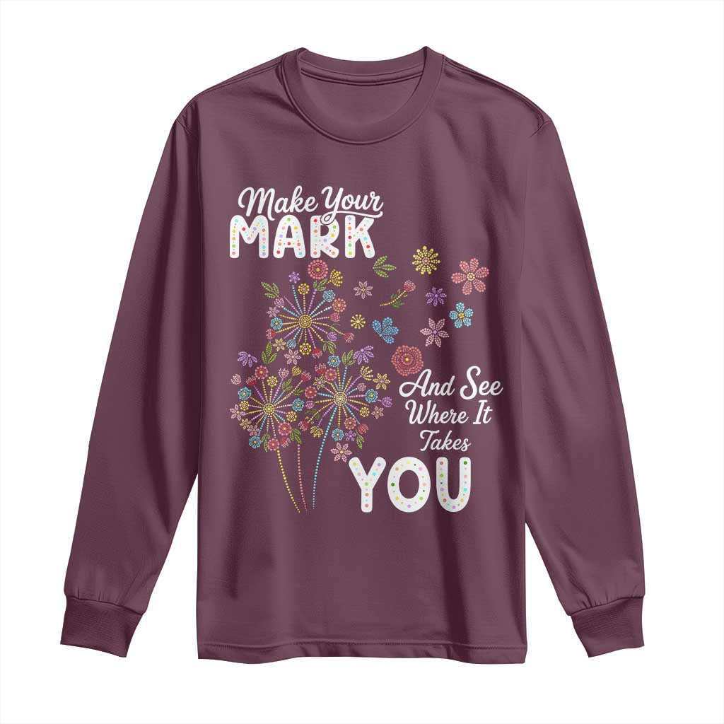 Happy Dot Day Long Sleeve Shirt Make Your Mark And See Where It Takes You TS12 Maroon Print Your Wear