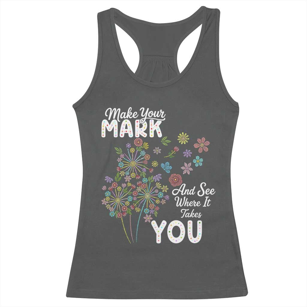 Happy Dot Day Racerback Tank Top Make Your Mark And See Where It Takes You TS12 Dark Heather Print Your Wear