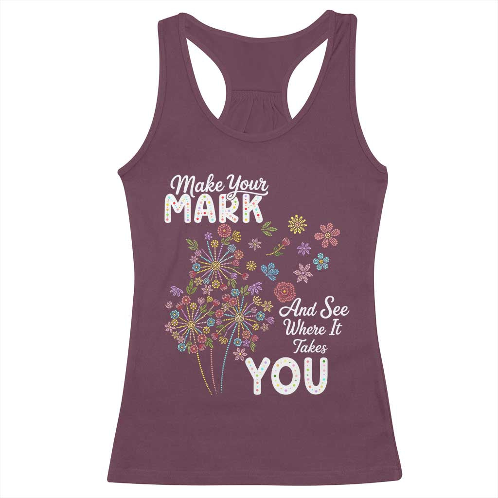 Happy Dot Day Racerback Tank Top Make Your Mark And See Where It Takes You TS12 Maroon Print Your Wear
