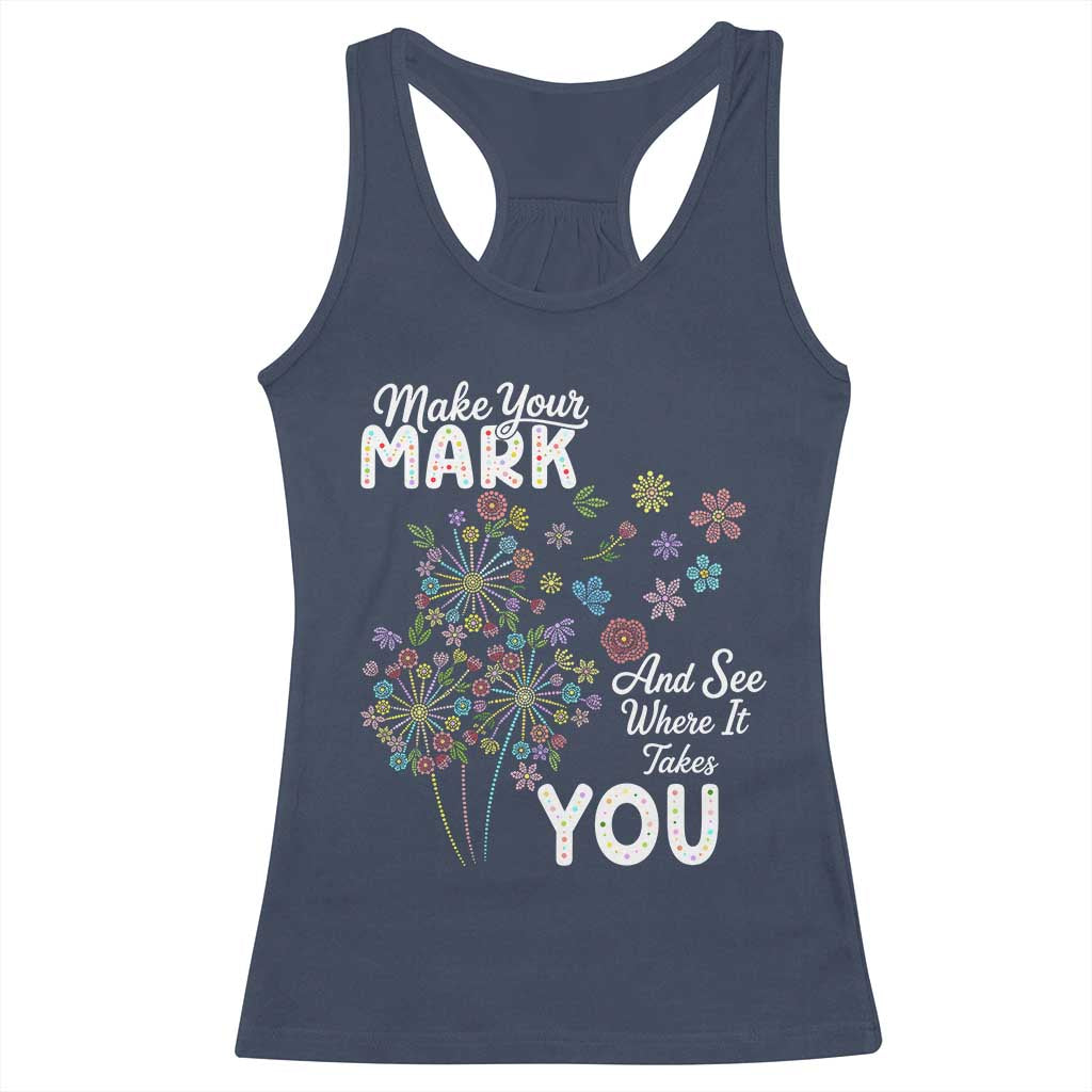 Happy Dot Day Racerback Tank Top Make Your Mark And See Where It Takes You TS12 Navy Print Your Wear