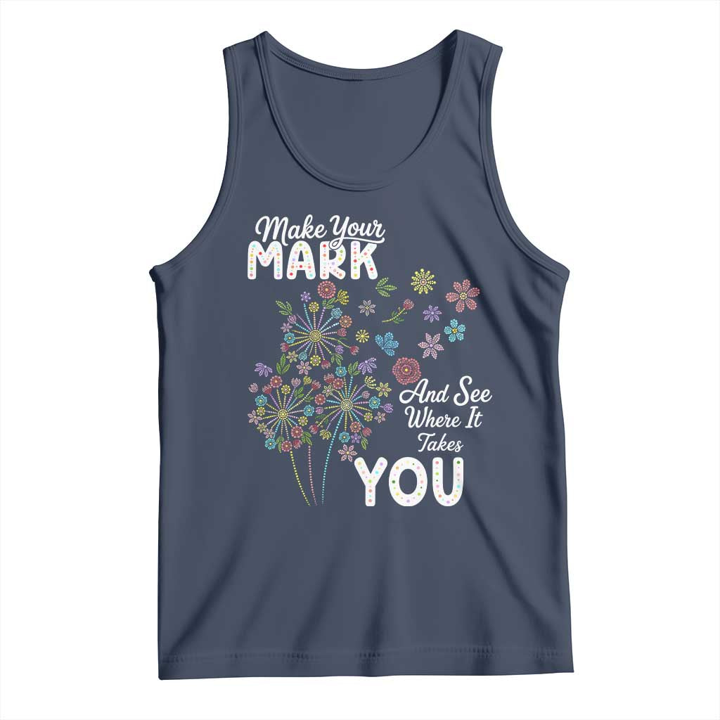 Happy Dot Day Tank Top Make Your Mark And See Where It Takes You TS12 Navy Print Your Wear
