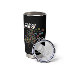 Happy Dot Day Tumbler Cup Make Your Mark And See Where It Takes You TS12 Print Your Wear