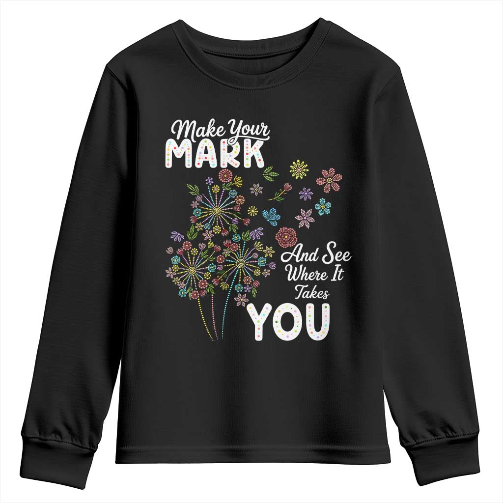 Happy Dot Day Youth Sweatshirt Make Your Mark And See Where It Takes You TS12 Black Print Your Wear