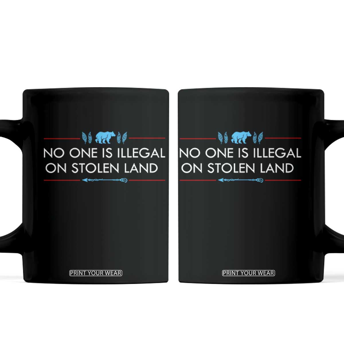 No One Is Illegal On Stolen Land Coffee Mug Indigenous Peoples Pride TS12 Black Print Your Wear