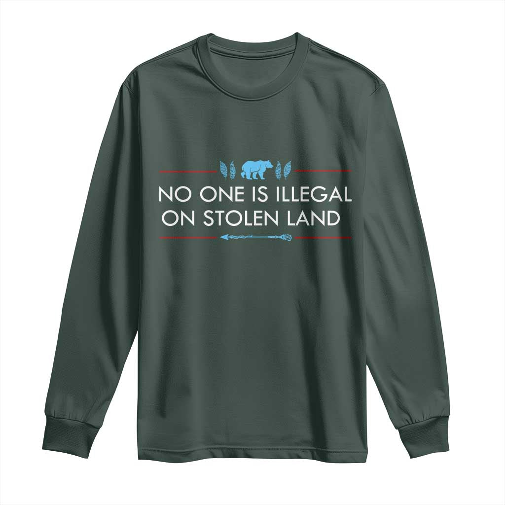 No One Is Illegal On Stolen Land Long Sleeve Shirt Indigenous Peoples Pride TS12 Dark Forest Green Print Your Wear