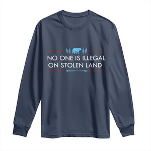 No One Is Illegal On Stolen Land Long Sleeve Shirt Indigenous Peoples Pride TS12 Navy Print Your Wear