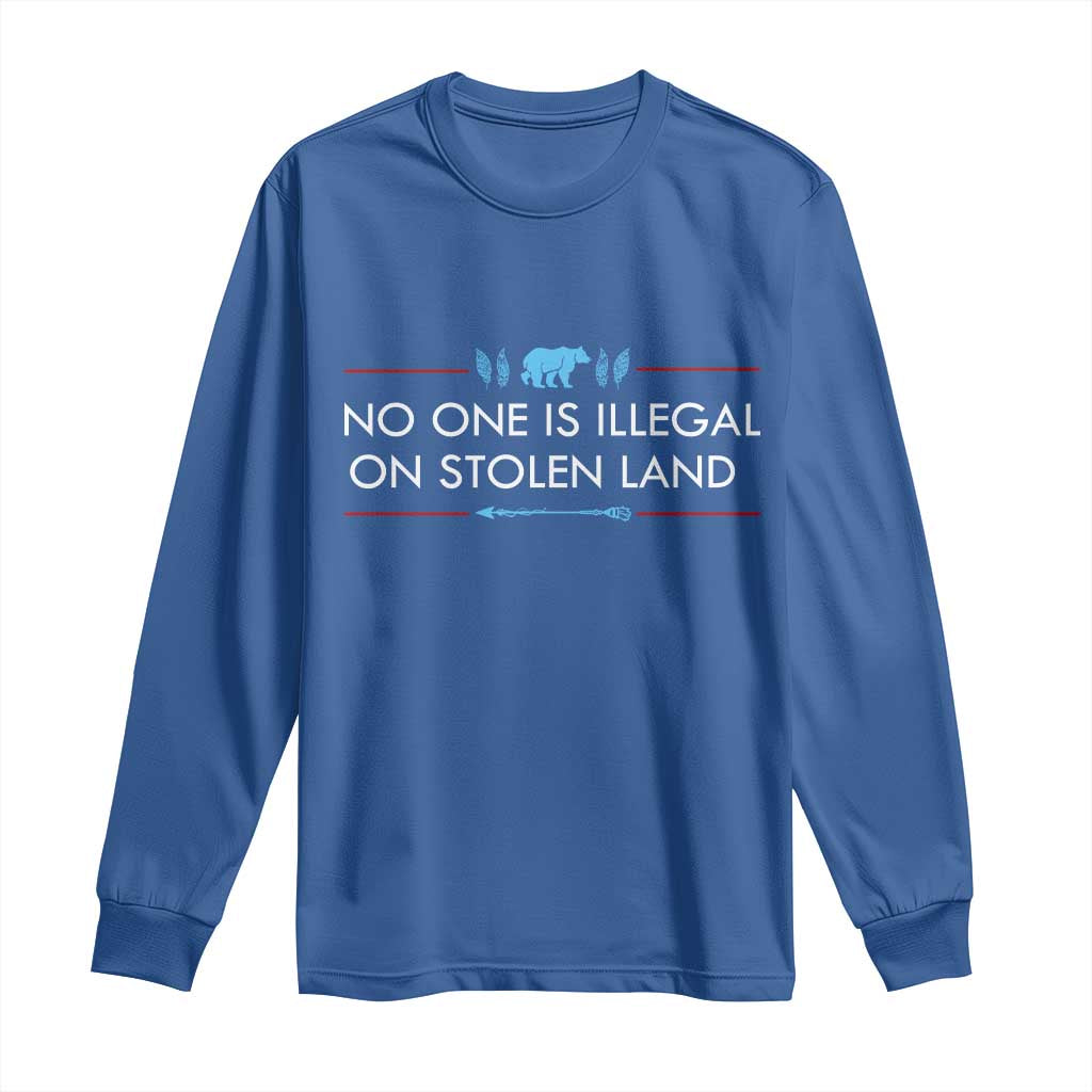 No One Is Illegal On Stolen Land Long Sleeve Shirt Indigenous Peoples Pride TS12 Royal Blue Print Your Wear