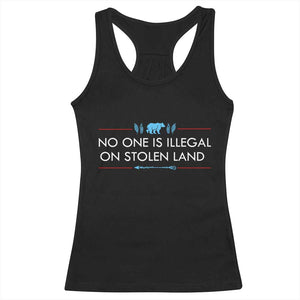 No One Is Illegal On Stolen Land Racerback Tank Top Indigenous Peoples Pride TS12 Black Print Your Wear