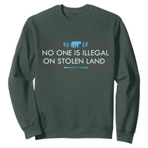 No One Is Illegal On Stolen Land Sweatshirt Indigenous Peoples Pride TS12 Dark Forest Green Print Your Wear